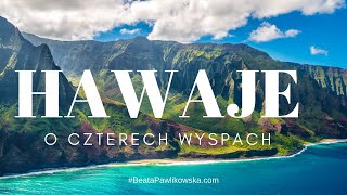 Hawaje - o czterech wyspach