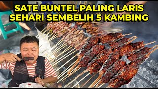 SATE BUNTEL LANGGANAN WISATAWAN, SEHARI NYEMBELIH 5 KAMBING, LUDES RATUSAN TUSUK!