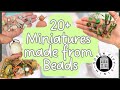 20 in 1! Dollhouse Miniatures made with BEADS