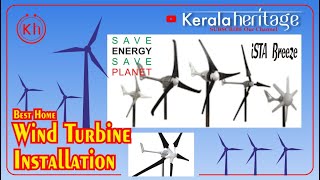 Wind Mill Installation | Ista Breeze Wind Turbine | Part 2 | Kerala Heritage |