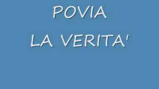 POVIA-LA VERITA'