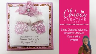 Chloes Creative Cards Chloe Classics Volume 2 - Mittens Project with Rebecca Houghton