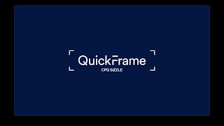 CPG Sizzle Reel | QuickFrame