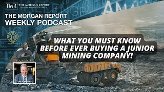 What You Must Know Before Ever Buying A Junior Mining Company!