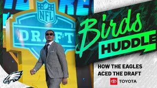 How the Eagles aced the 2026 NFL Draft | Birds Huddle