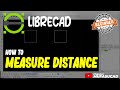 LibreCAD How To Measure Distance