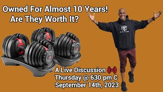 Almost 10 Years With The Bowflex SelectTech 552 Adjustable Dumbbells!