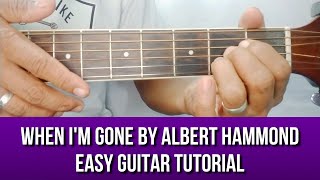 WHEN I'M GONE BY ALBERT HAMMOND SUPER EASY GUITAR TUTORIAL  BY PARENG MIKE