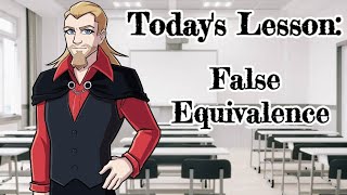 Professor Dark Explains Logical Fallacies: False Equivalence