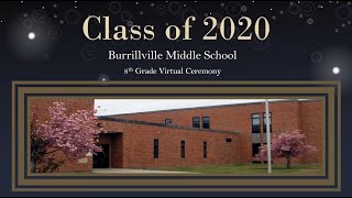 Burrillville Middle School - 8th Grade Virtual Ceremony 2020