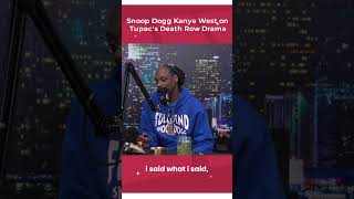 snoop dogg kanye west on tupac's death row drama 1