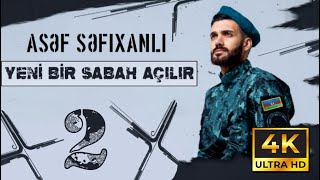 Asef Sefixanli - Yeni bir sabah acilir 2 - | 4K | (2025)