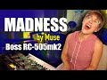 My Cover of Madness by Muse on Boss RC-505mk2 Loop Station