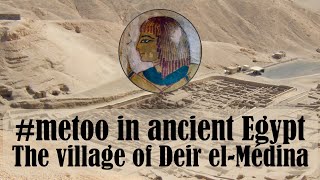 S02. #10. #metoo in Ancient Egypt: the Village of Deir el-Medina