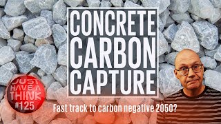 Concrete Carbon Capture. A pathway to net zero?