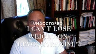 "I can't lose weight on levothyroxine":