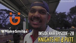 Knights Hit & Putt | Inside KKR - Episode 28 | VIVO IPL 2016