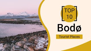 Top 10 Best Tourist Places to Visit in Bodo | Norway  - English