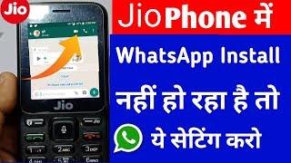 Jio Phone में WhatsApp इंस्टॉल नहीं हो रहा है तो ये सेटिंग करो। Problem solve in Jio phone