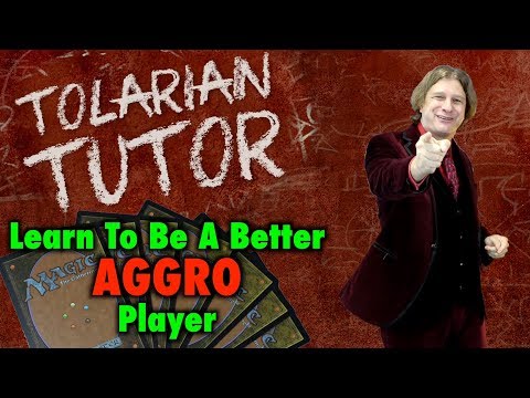 Tolarian Tutor: Learn To Be A Better Aggro Player in Magic: The Gathering Tolarian Tutor: Learn To Be A Better Aggro Player in Magic: The Gathering