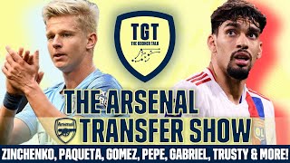 The Arsenal Transfer Show EP214: Zinchenko, Paqueta, Gomez, Pepe, Gabriel, Trusty & More!