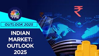 How Will Indian Markets Perform In 2025; What Sectors \u0026 Themes Should Investors Look At | CNBC TV18