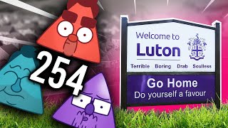 Triforce! #254 - In defence of Luton, worst town in Britain