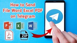 How to Send file Word, Excel, PowerPoint, PDF On Telegram | Kh learning