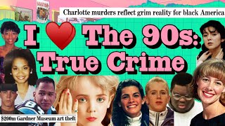 1990s True Crime | I Love The 90s