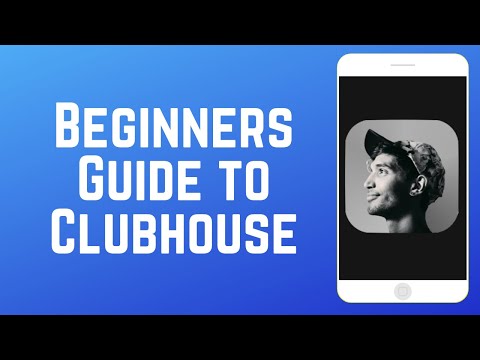 Using Clubhouse – Beginner's Guide