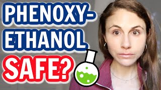 Is phenoxyethanol in skin care safe?| Dr Dray