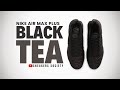 BLACK TEA 2024 Nike Air Max Plus Premium | DETAILED LOOK + PRICE