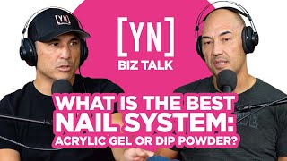 What is the Best Nail System: Acrylic Gel or Dip Powder?