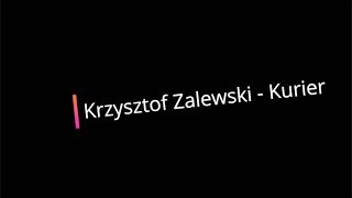 Krzysztof Zalewski -  Kurier (karaoke)
