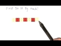 First Do It by Hand - Intro to Java Programming