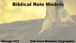 BGMCTV MESSIANIC LESSON 1015 biblical role models