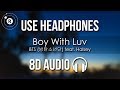 BTS (방탄소년단) - Boy With Luv feat. Halsey (8D AUDIO)