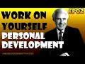 The Major Key To Your Better Future Is You By Jim Rohn - Episode 2