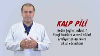 Kalp Pili İle Ritim Bozukluğu Tedavisi