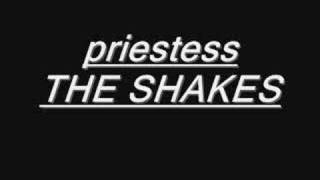 priestess-the shakes