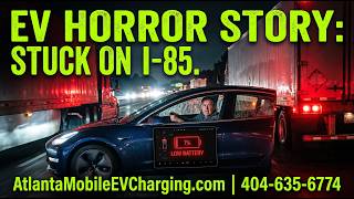 EV Horror Story: Stranded at 1% Battery on I-85 in Atlanta | Mobile EV Charging Rescue
