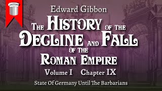 The History of the Decline and Fall of the Roman Empire by Edward Gibbon Volume I Chapter IX