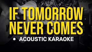 If Tomorrow Never Comes - Ronan Keating (Acoustic Karaoke)
