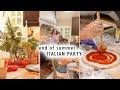 hosting an end of summer ITALIAN PARTY