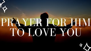Prayer for Him to Fall in Love with Me | Prayer for Love | Prayer to Attract Him