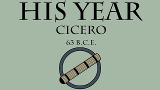 His Year: Cicero (63 B.C.E.)
