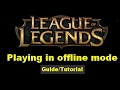 Play League of Legends in Offline Mode