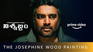 The Josephine Wood Painting | Nishabdham (Telugu) | R Madhavan, Anushka Shetty|Amazon Original Movie
