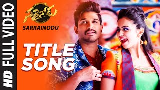 SARRAINODU Full Video Song || "Sarrainodu" || Allu Arjun, Rakul Preet || Telugu Songs 2016
