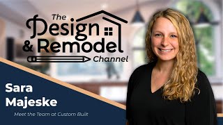 Sara Majeske | Meet the Team at Custom Built Design \u0026 Remodeling